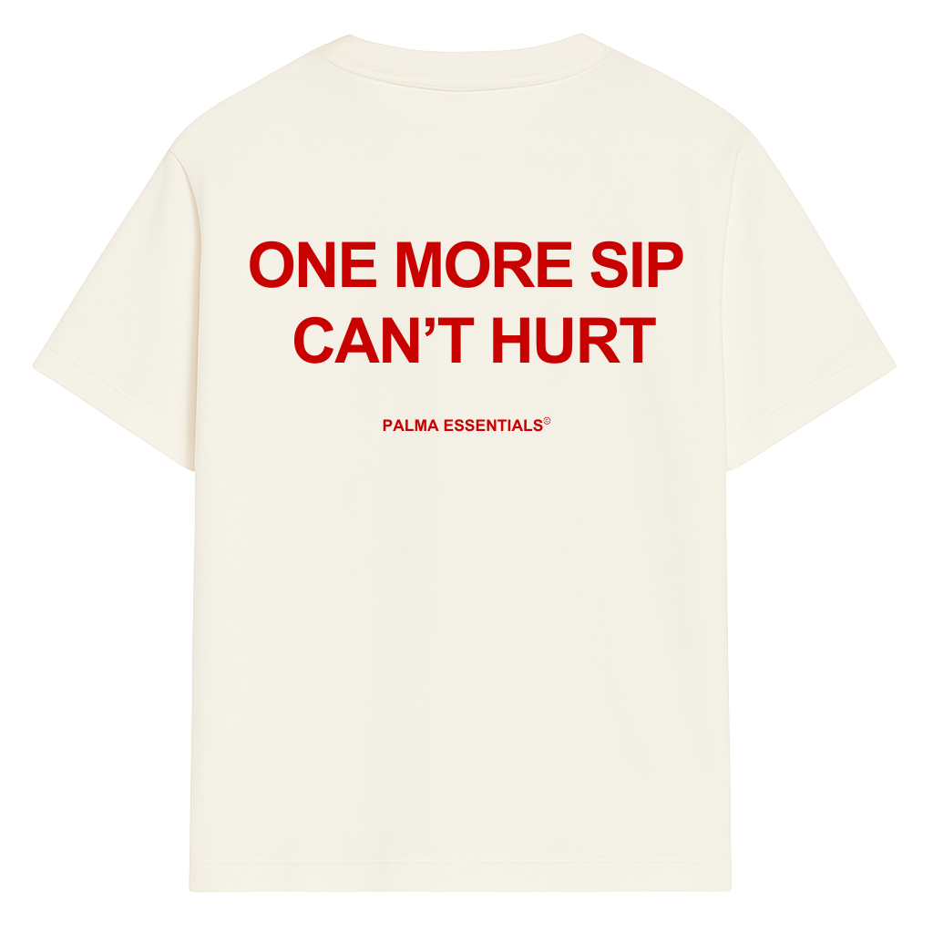 ONE MORE SIP - OVERSIZED SHIRT