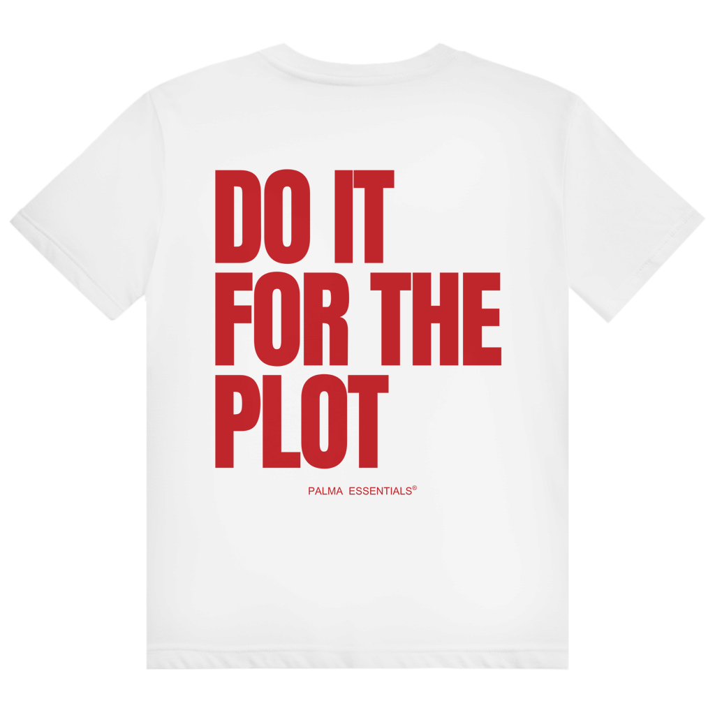 DO IT FOR THE PLOT - Tee
