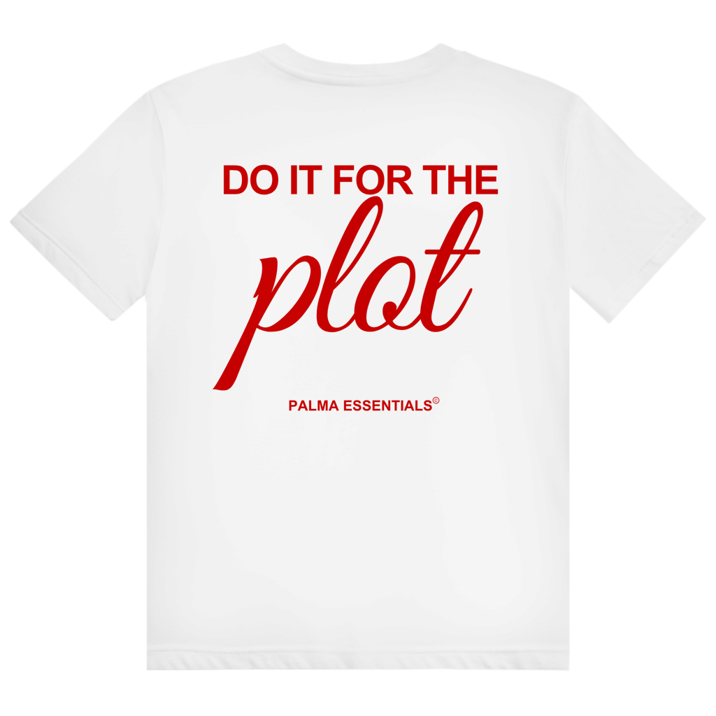 DO IT FOR THE PLOT - Tee